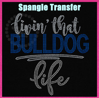 Livin' That Bulldog Life Spangle Transfer