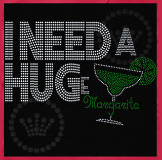 I Need a HUGe Margarita Spangle Transfer