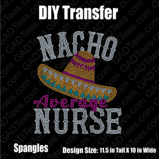 Nacho Average Nurse Spangle Transfer #1499