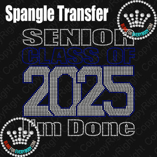 Senior I'm Done Class of 2025 Spangle Transfer #23369