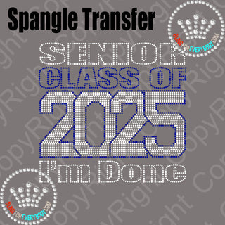 Senior I'm Done Class of 2025 Spangle Transfer #23369