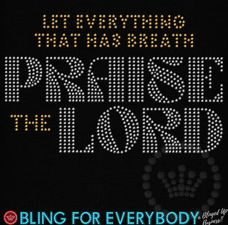Let Everything that Has Breath Praise the Lord 10-inch Spangle Transfer