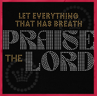 Let Everything that Has Breath Praise the Lord 10-inch Spangle Transfer