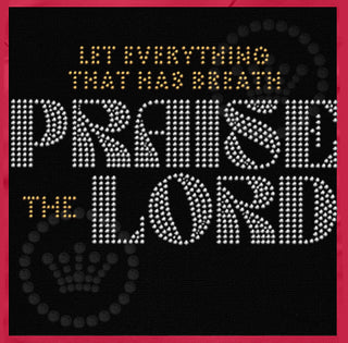 Let Everything that Has Breath Praise the Lord 11-inch Spangle Transfer