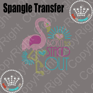 Born to Stand Out Flamingo Spangle Transfer #5003