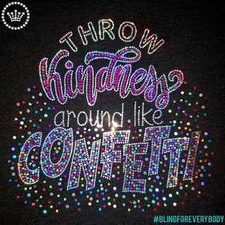 Throw Kindness Like Confetti Spangle Transfer #5041