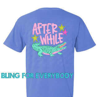 Later Gator After While Front Back Crocodile Graphic Tee