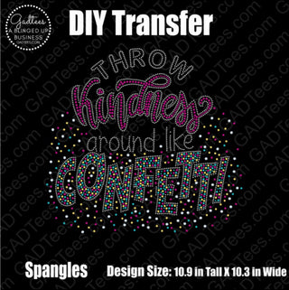 Throw Kindness Like Confetti Spangle Transfer #5041