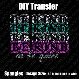 Be Kind or Be Quiet Spangle Transfer #5107